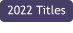 2022 Titles
